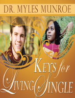 Keys for living single by Dr Myles Munroe.pdf